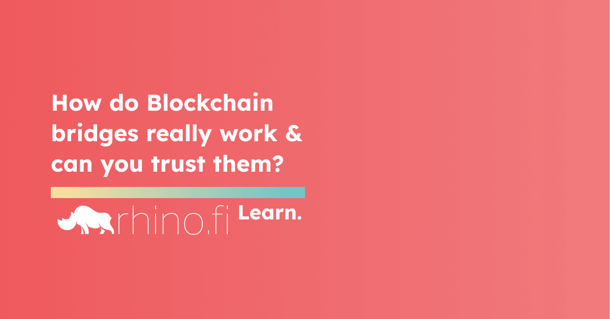How do Blockchain bridges work and can you trust them