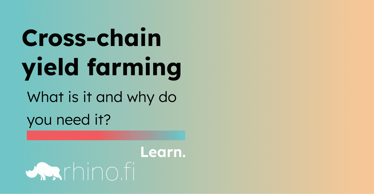 Cross-chain yield farming is one of the most important trends in crypto